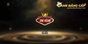 Cổng game zik club được rất nhiều người chơi yêu thích